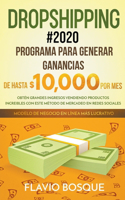 Dropshipping #2020 Programa Para Generar Ganancias de Hasta $10.000 por mes. Obtén Grandes Ingresos Vendiendo Productos Increibles con Este Método de Mercadeo en Redes Sociales