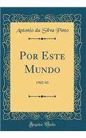 Por Este Mundo: 1902-03 (Classic Reprint)