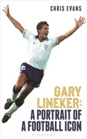 Gary Lineker: A Portrait of a Football Icon