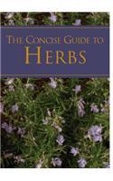 A Concise Guide to Herbs: (Pocket Guides)