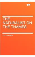The Naturalist on the Thames: (English)