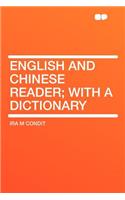 English and Chinese Reader; With a Dictionary