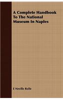 A Complete Handbook To The National Museum In Naples