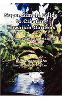 Super Simple Guide to Creating Hawaiian Gardens