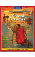 Content-Based Chapter Books Fiction (Social Studies: Kids Around the World): Maasai Dreamer: A Story from Kenya