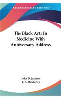 Black Arts In Medicine With Anniversary Address