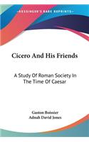 Cicero And His Friends