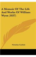 A Memoir Of The Life And Works Of William Wyon (1837)