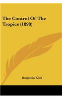 The Control Of The Tropics (1898)