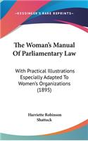 Woman's Manual Of Parliamentary Law
