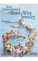 New Dimensions in Bead and Wire Jewelry