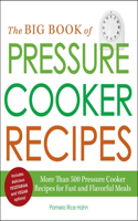 Big Book of Pressure Cooker Recipes