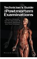 Techinician's Guide for Postmortem Examinations