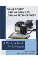 Going Beyond Loaning Books to Loaning Technologies