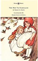 The Way To Fairyland Illustrated by Mable Lucie Attwell