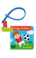 My Football Buggy Buddy: A Crinkly Cloth Book for Babies!: A Crinkly Cloth Book for Babies!