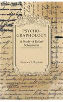 Psycho-Graphology - A Study of Rafael Scbermann
