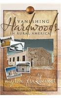Vanishing Hardwoods in Rural America