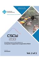 Cscw 13 Proceedings of the 2013 ACM Conference on Computer Supported Cooperative Work V 2