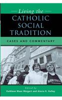 Living the Catholic Social Tradition