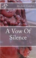 A Vow of Silence: (English)