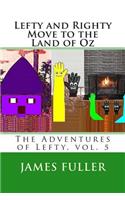 Lefty and Righty Move to the Land of Oz