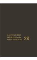 Masters Theses in the Pure and Applied Sciences