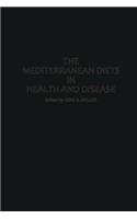 The Mediterranean Diets in Health and Disease