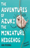 Adventures of Azuki the Miniature Hedgehog and Friends