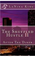 The Shuffled Hustle II - After The Diner
