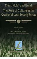 Clear, Hold & Build - The Role of Culture in the Creation of Local Security Forces