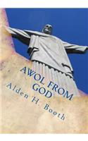 Awol From God