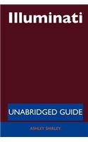 Illuminati - Unabridged Guide