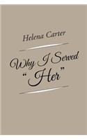 Why I Served "Her"