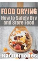 Food Drying: How to Safely Dry and Store Food