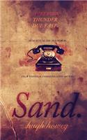 Sand Part 4: Thunder Due East(4 Sand)