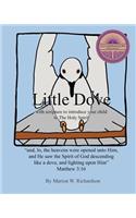 Little Dove: with scripture to introduce your child to The Holy Spirit(Littles)