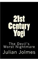 21st Century Yogi: The Devil's Worst Nightmare