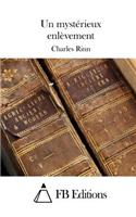 Un mystérieux enlèvement: (French)