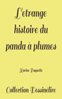 L'etrange histoire du panda a plumes