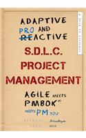 Adaptive & Proactive S.D.L.C. Project Management