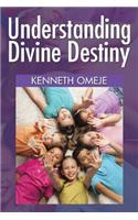 Understanding Divine Destiny