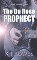 The Du Rose Prophecy