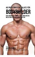 48 Proteinreiche Salate Fur Bodybuilder: Baue Muskeln Statt Fett Auf Ohne Weizen, Milch Oder Synthetische Proteine