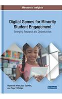 Digital Games for Minority Student Engagement: Emerging Research and Opportunities