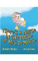 There's a Nurse in the Purse of Mrs. Demurse