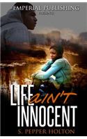 Life Ain't Innocent