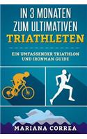 In 3 MONATEN ZUM ULTIMATIVEN TRIATHLETEN