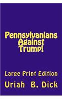 LP Pa Against Trump!