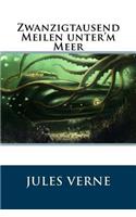 Zwanzigtausend Meilen Unter'm Meer